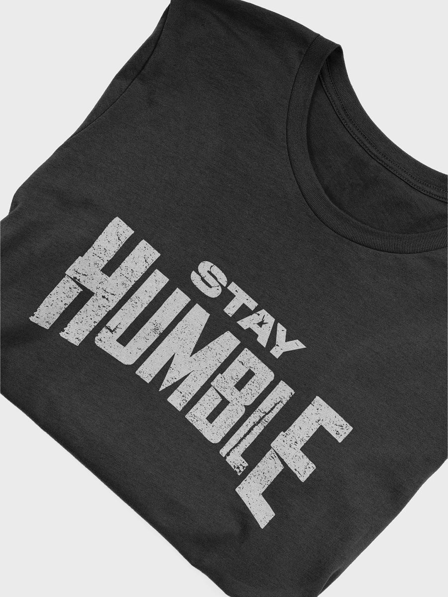 Stay Humble T-Shirt product image (53)