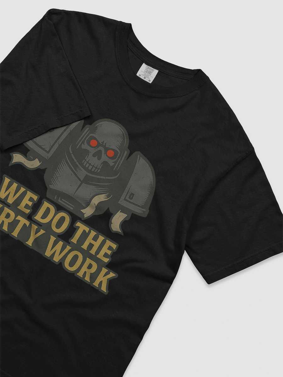 Deathwatch We Do the Dirty Work Tee product image (5)