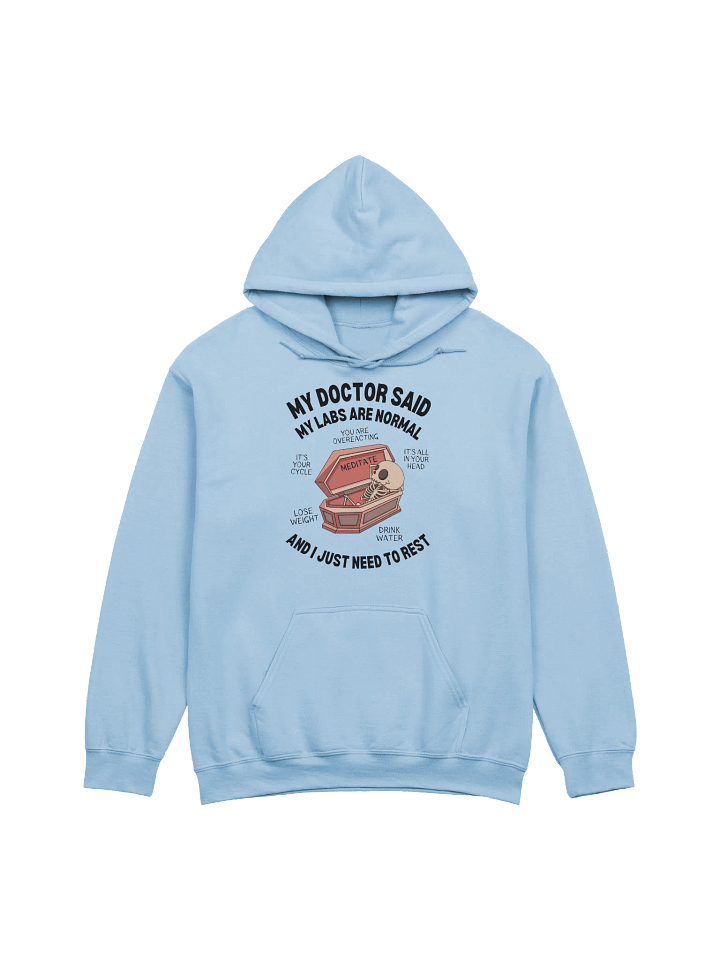 My Doctor Said My Labs Are Normal Hoodie - Light Color product image (1)