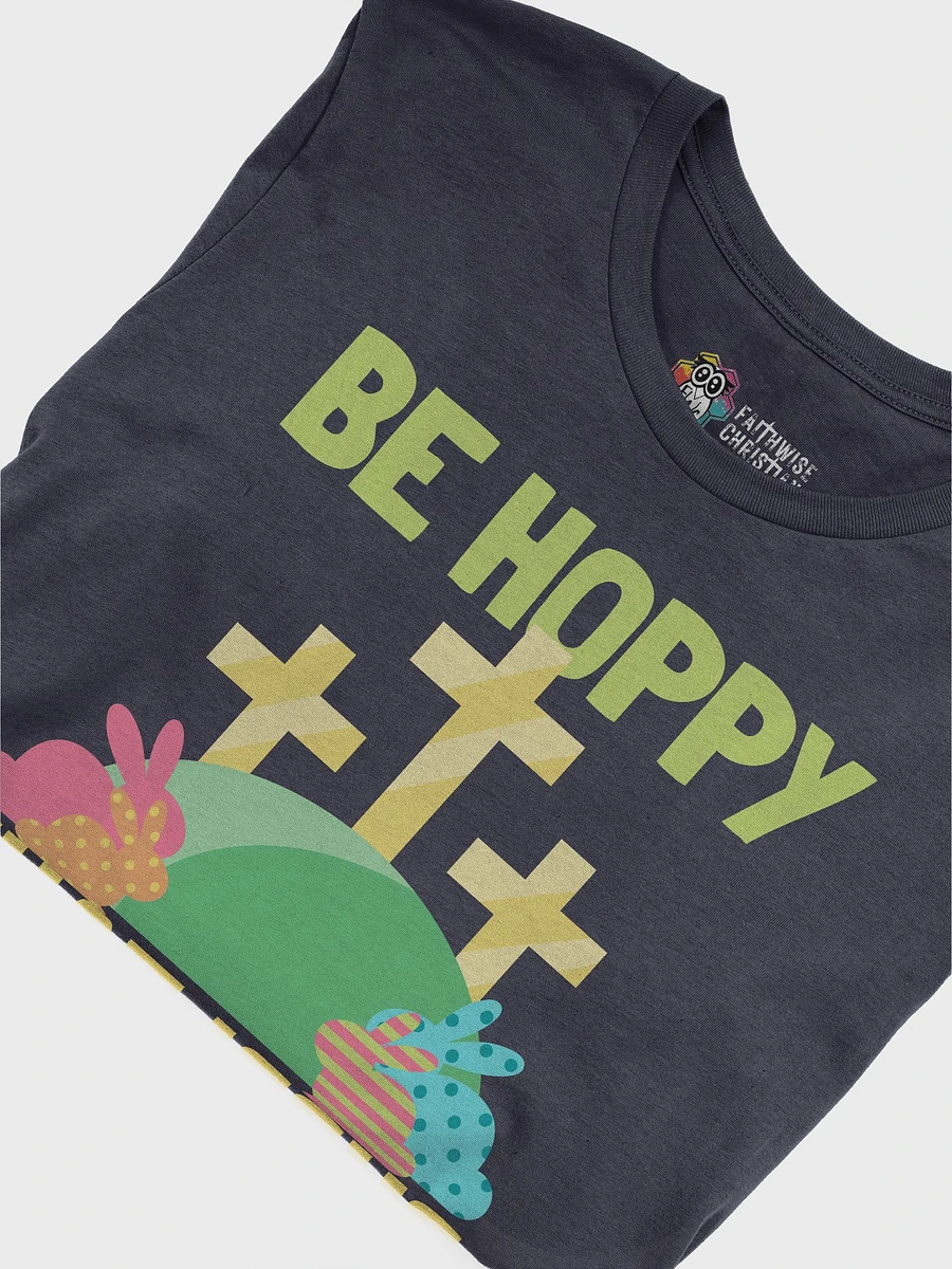 Be Hoppy That Jesus Has Risen Easter T-Shirt product image (14)