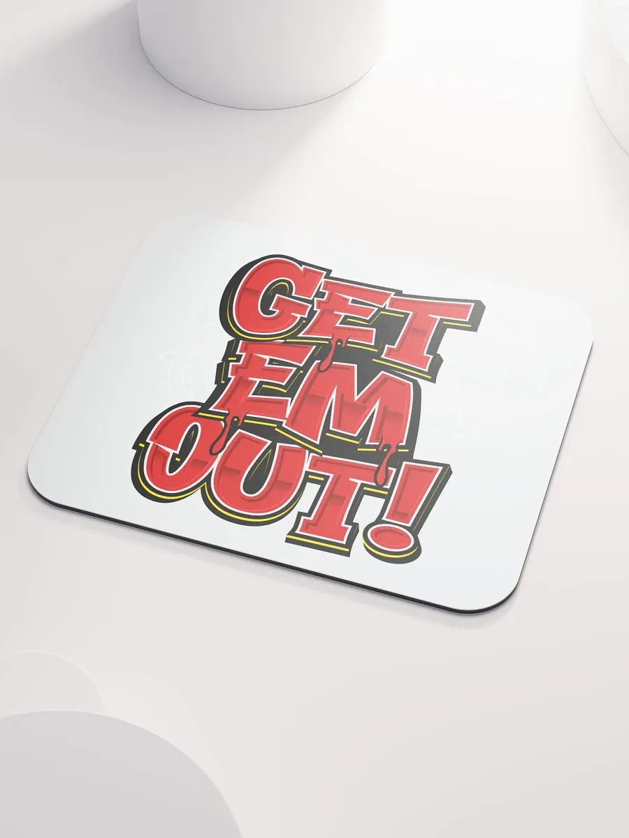 GET EM OUT Mouse Pad product image (3)