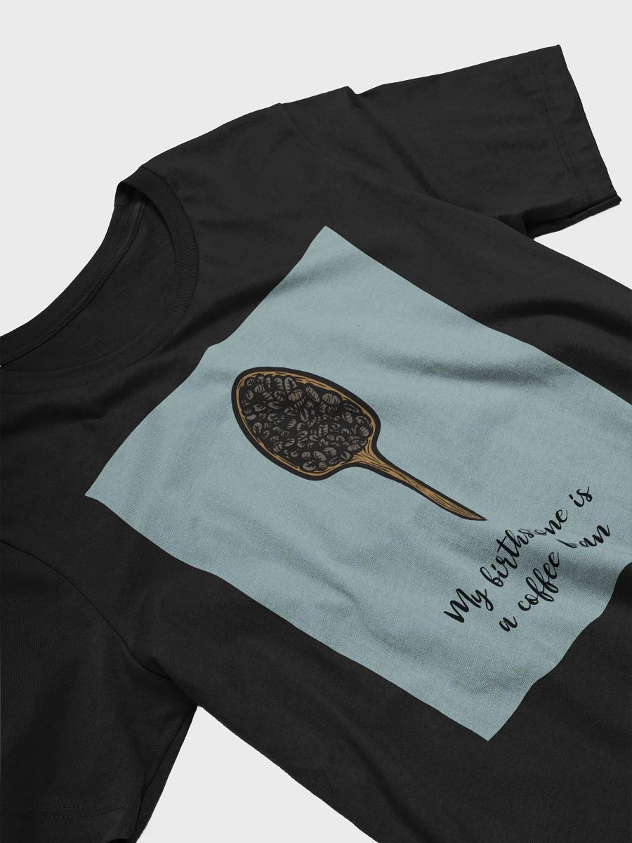 My Birthstone Is A Coffee Bean TShirt product image (3)