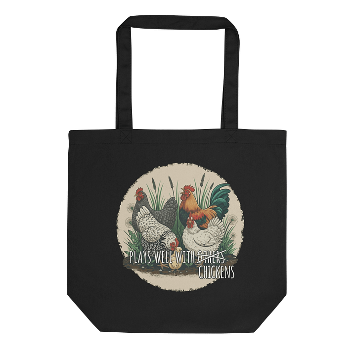 Plays Well With Chickens - Eco Friendly Tote Bag - Organic Cotton product image (1)