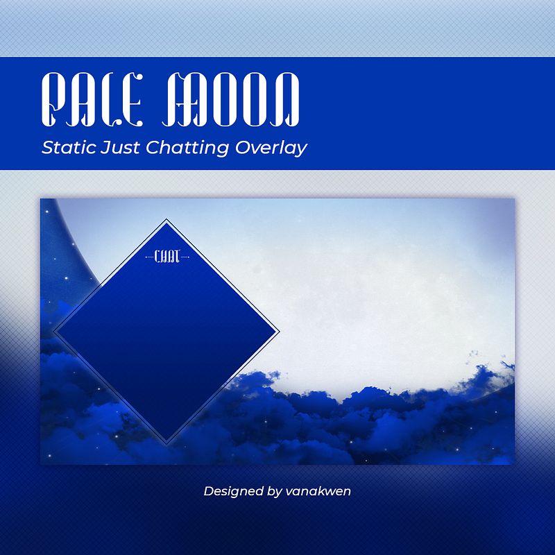 Pale Moon - F2U Just Chatting Overlay