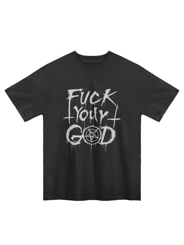 Fuck Your God Faded Oversized T-Shirt product image (1)