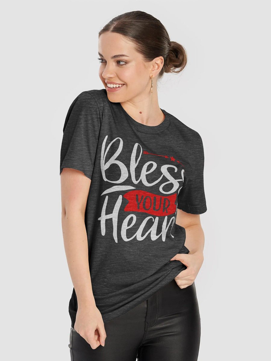 Bless Your Heart T-Shirt (White Text) product image (10)