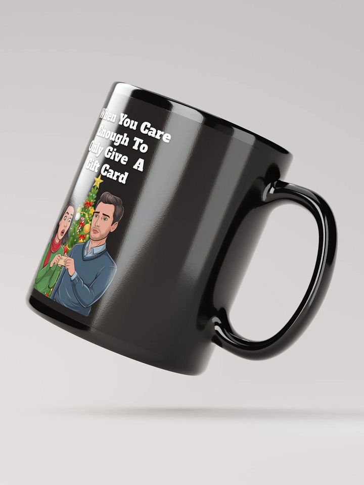 When You Care Enough To Only Give A Gift Card Black Mug product image (3)
