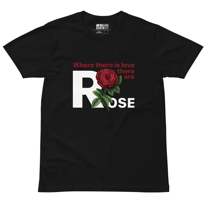 BUIII: Where there is love, there are rose T-Shirt product image (2)