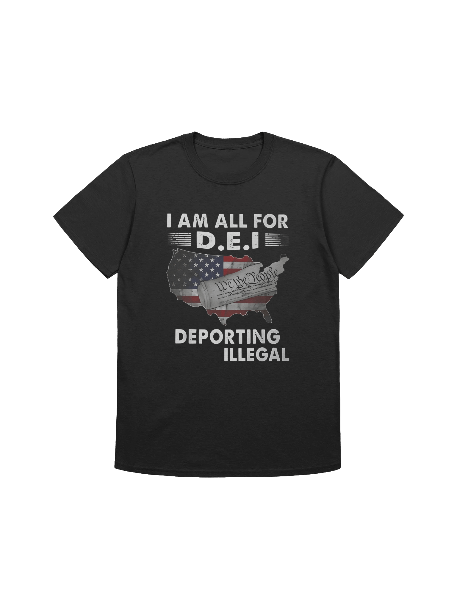 I Am All For DEI – Deporting Every Illegal T-Shirt product image (1)