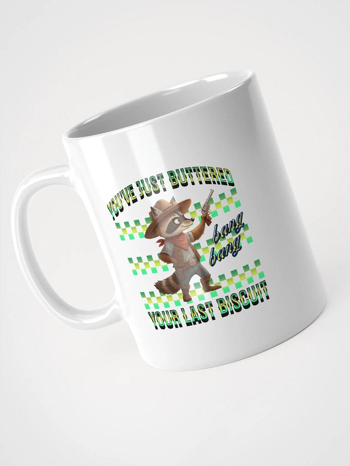 Youve Just Buttered Your Last Biscuit Raccoon Cowboy Mug product image (2)