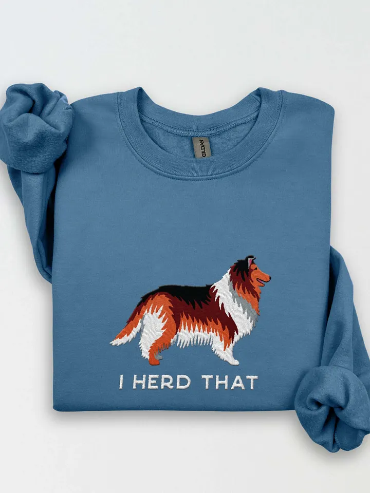I Herd That Sweatshirt (Embroidered) of a Rough Collie(Sable) product image (1)