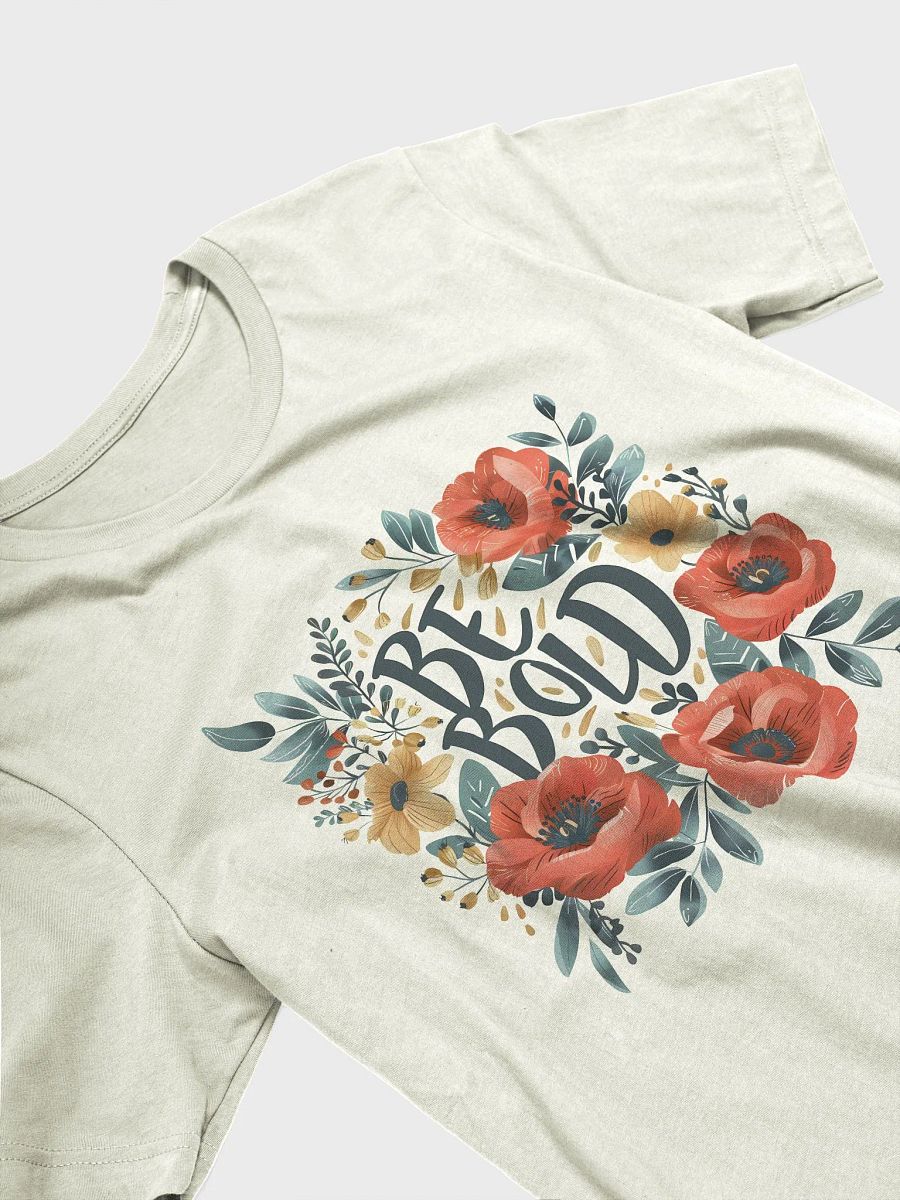 Be Bold T-Shirt product image (3)