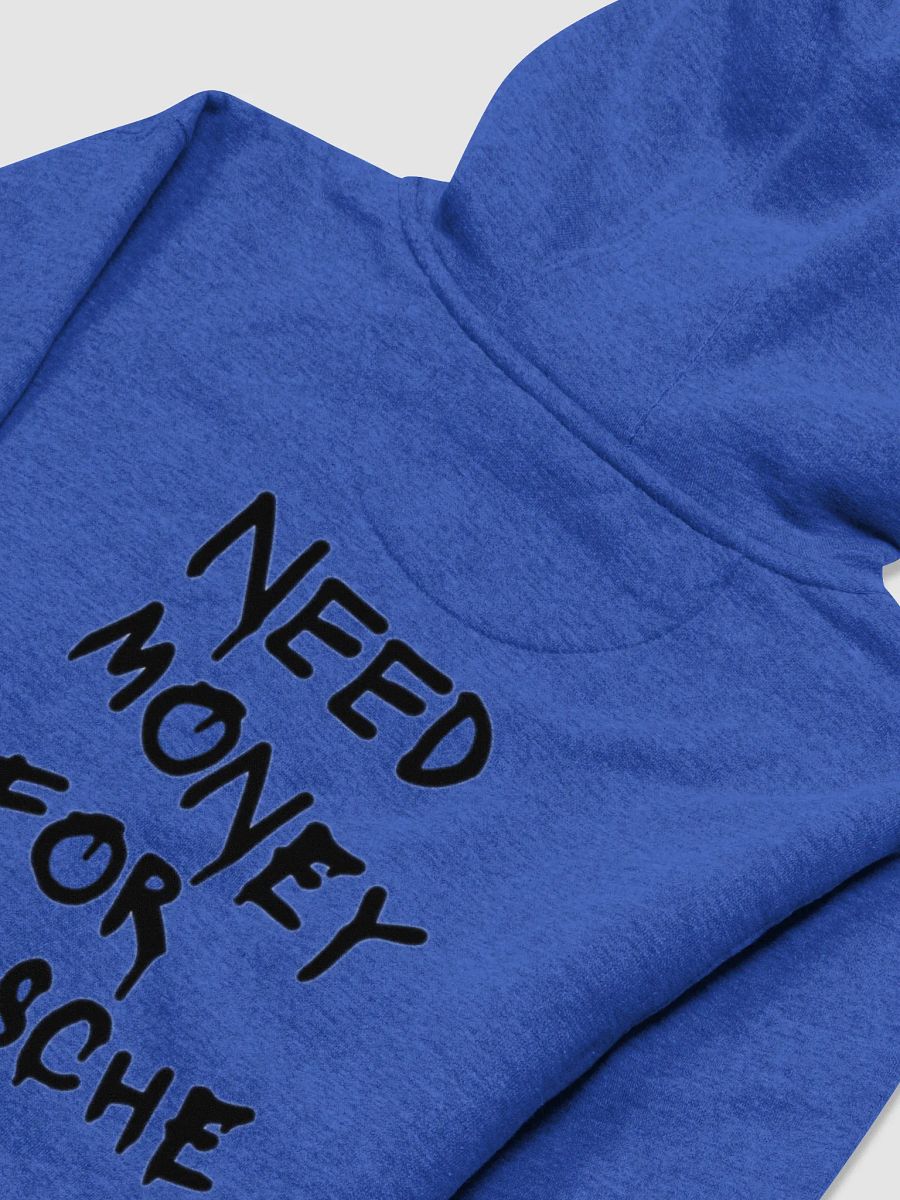 Need Money for Porsche Hoodie product image (13)
