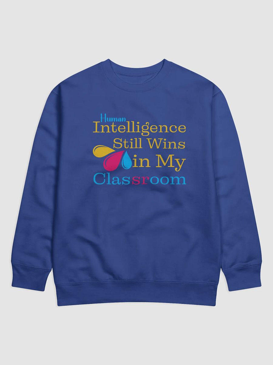 Intelligence Still Wins In My Classroom Heritage Sweatshirt product image (8)