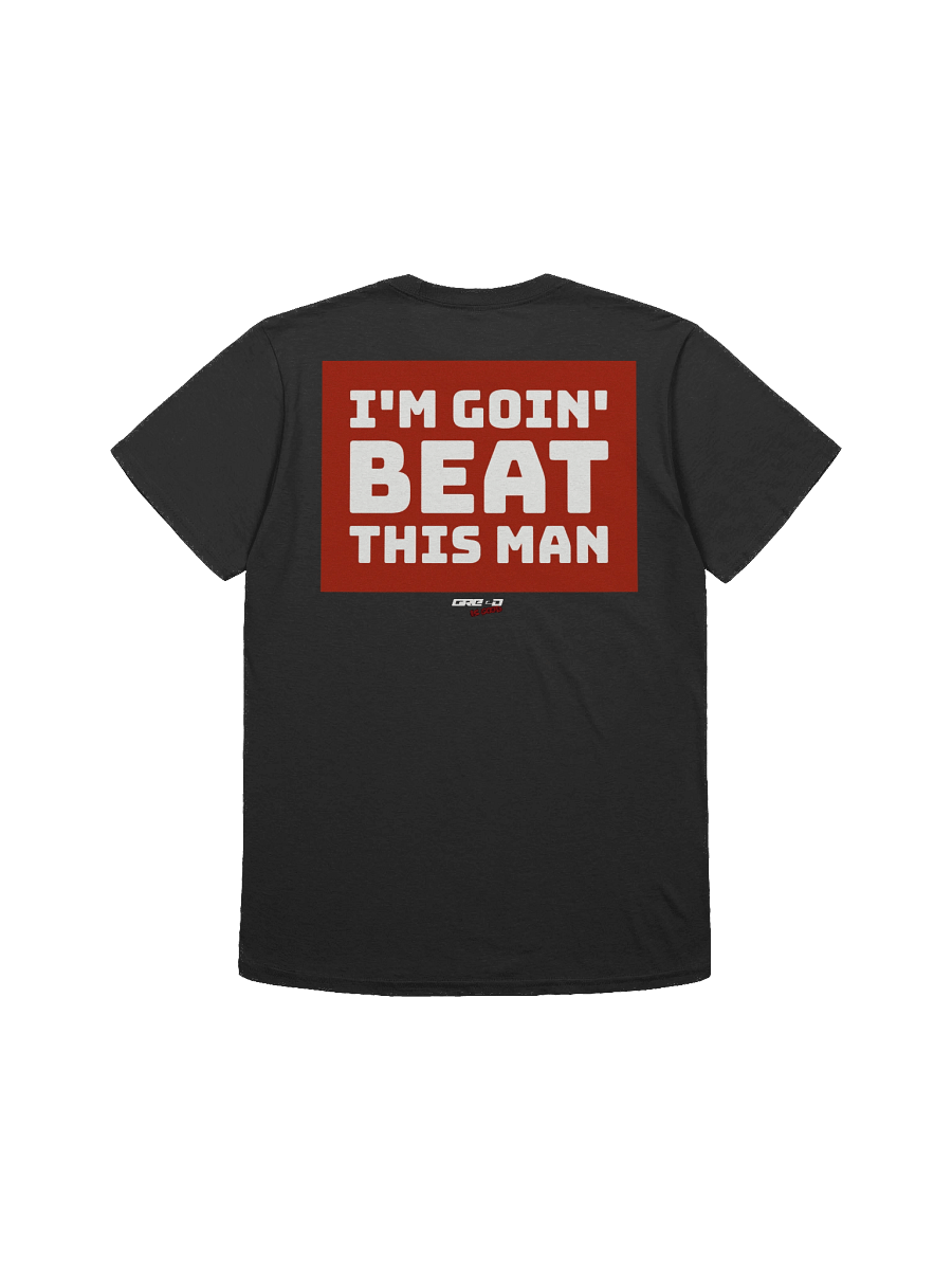 I'M GOIN BEAT THIS MAN Tee product image (11)