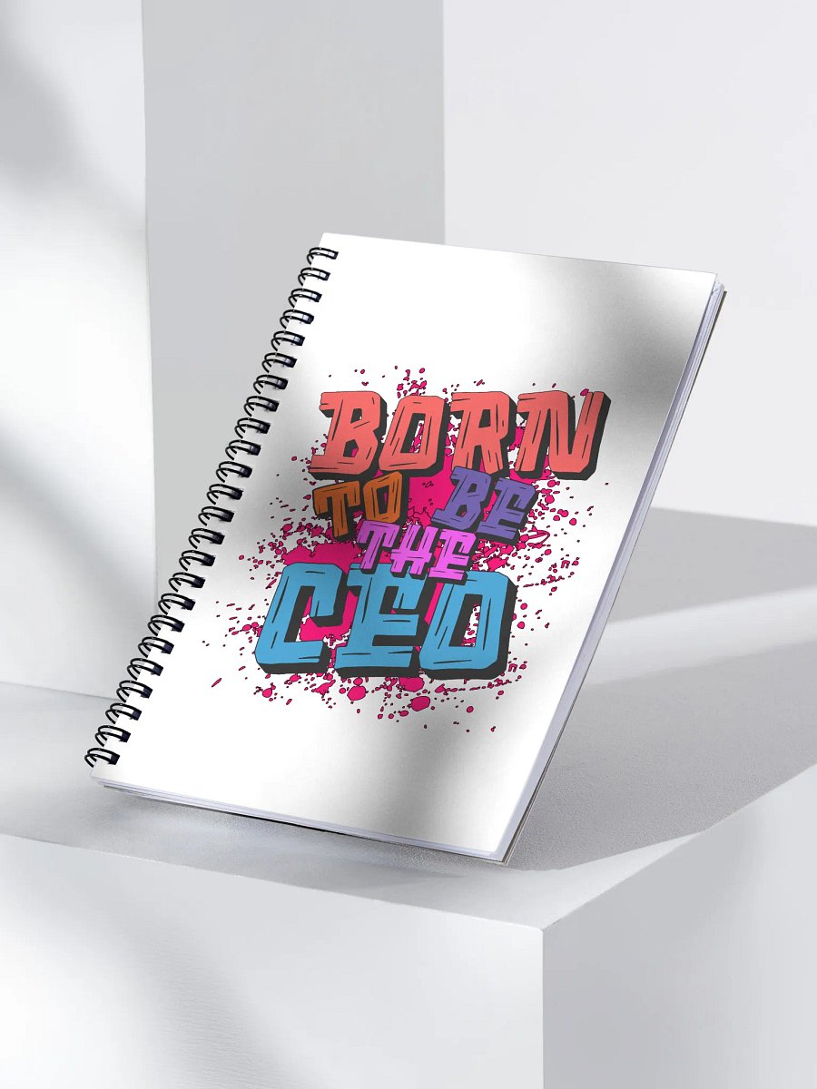 Born To Be The Ceo Vibes Spiral Notebook product image (3)