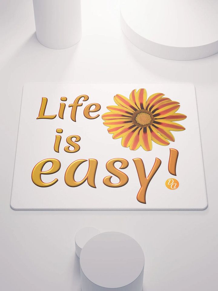 Life Is Easy! - Square Gaming Mouse Pad product image (1)