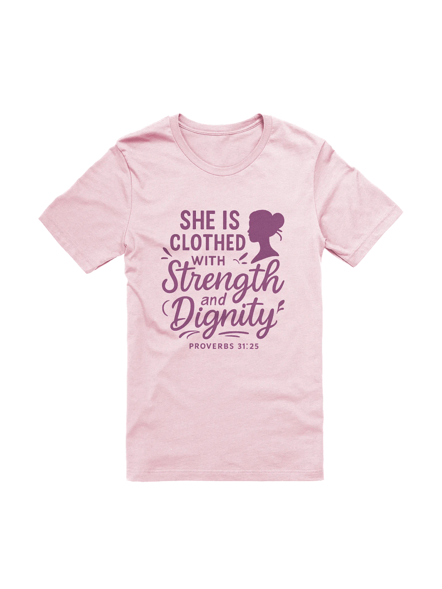 She is Clothed with Strength and Dignity (Proverbs 31:25) T-Shirt product image (2)