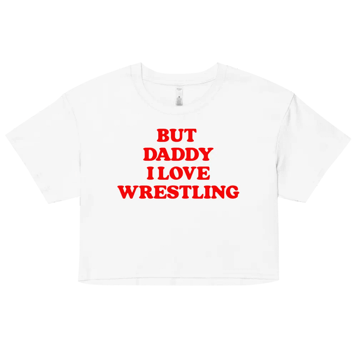 But Daddy, I Love Wrestling Crop Top (Red Font) product image (13)