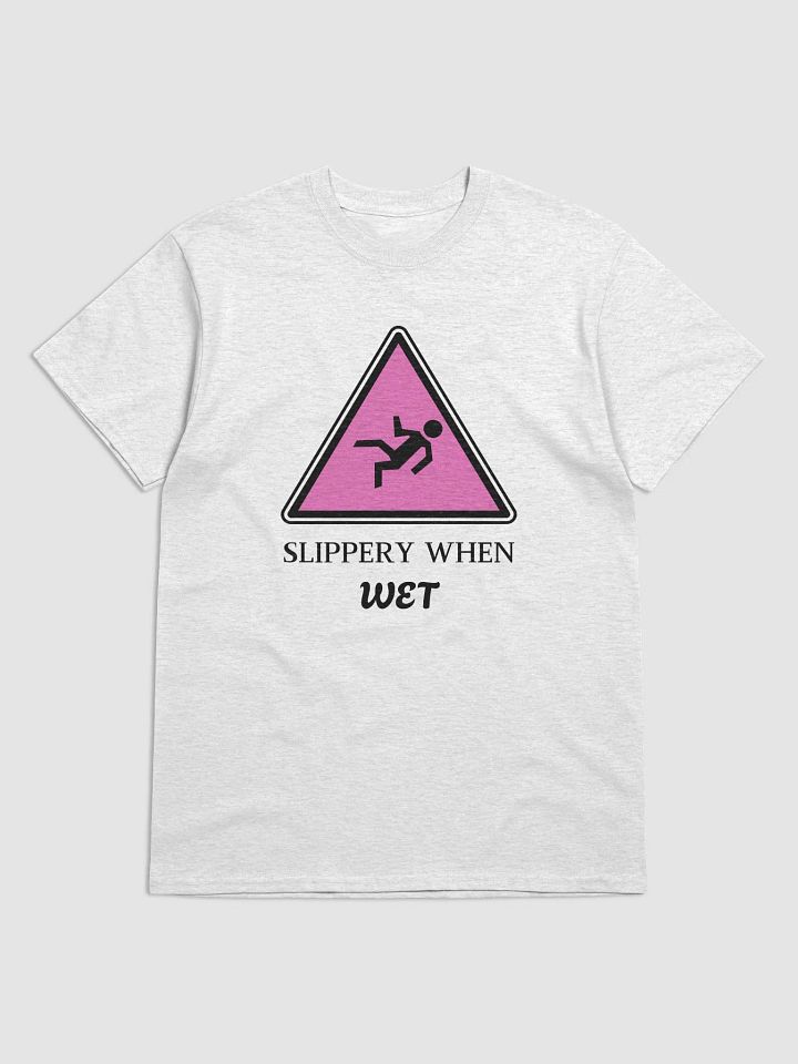 Warning Slippery When Wet Cotton Tee product image (2)