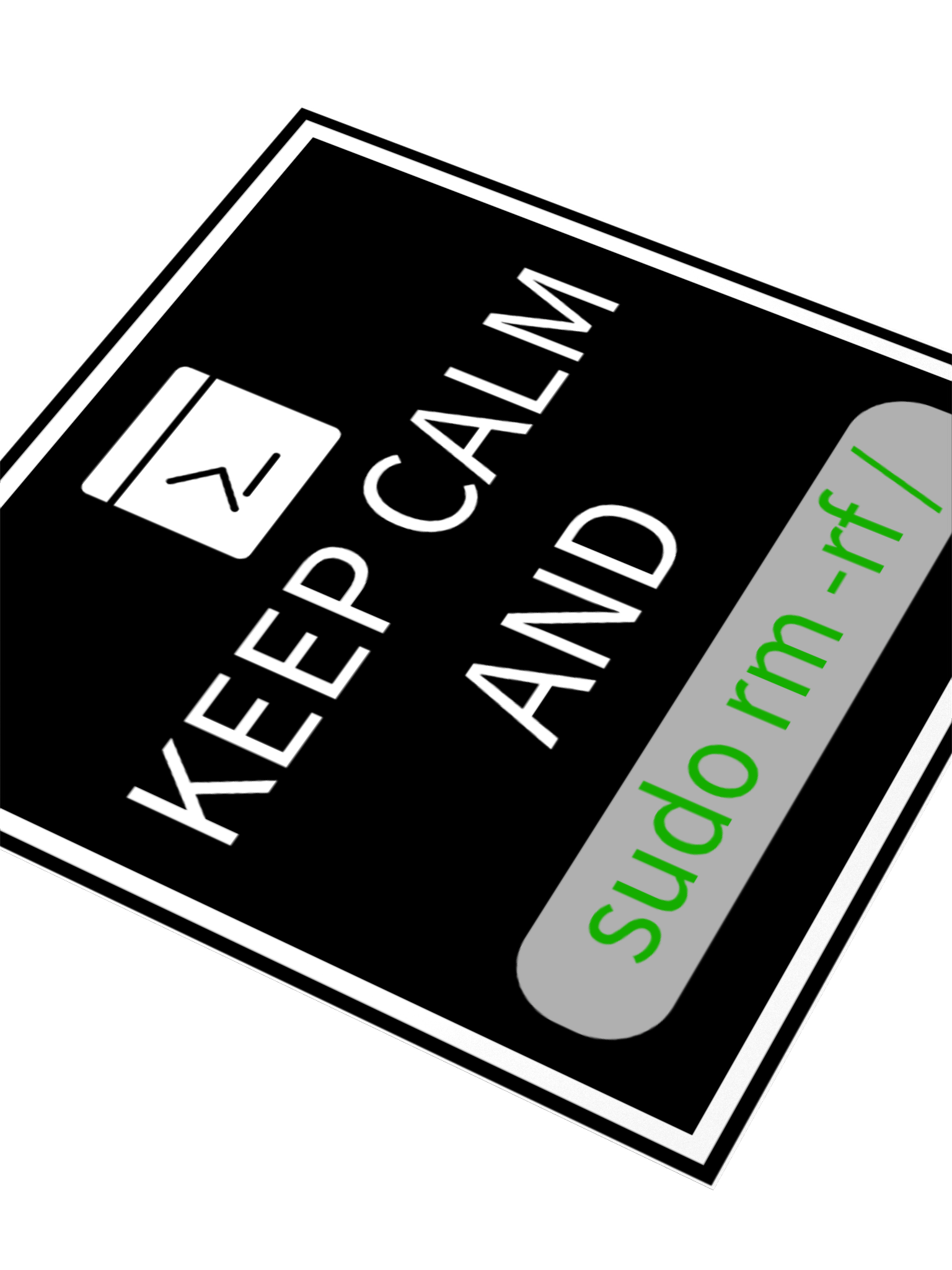 Keep Calm and sudo rm -rf / (Sticker) product image (3)