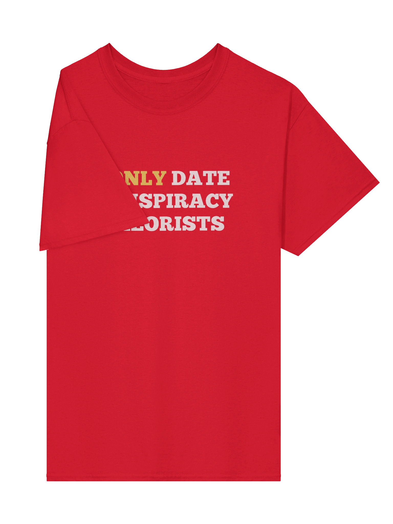 I Only Date Conspiracy Theorists product image (40)