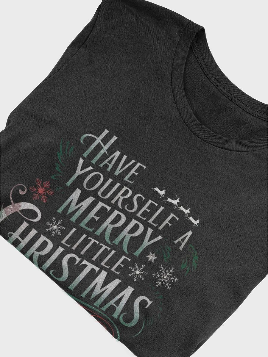 Have Yourself A Merry Little Christmas T-shirt product image (5)