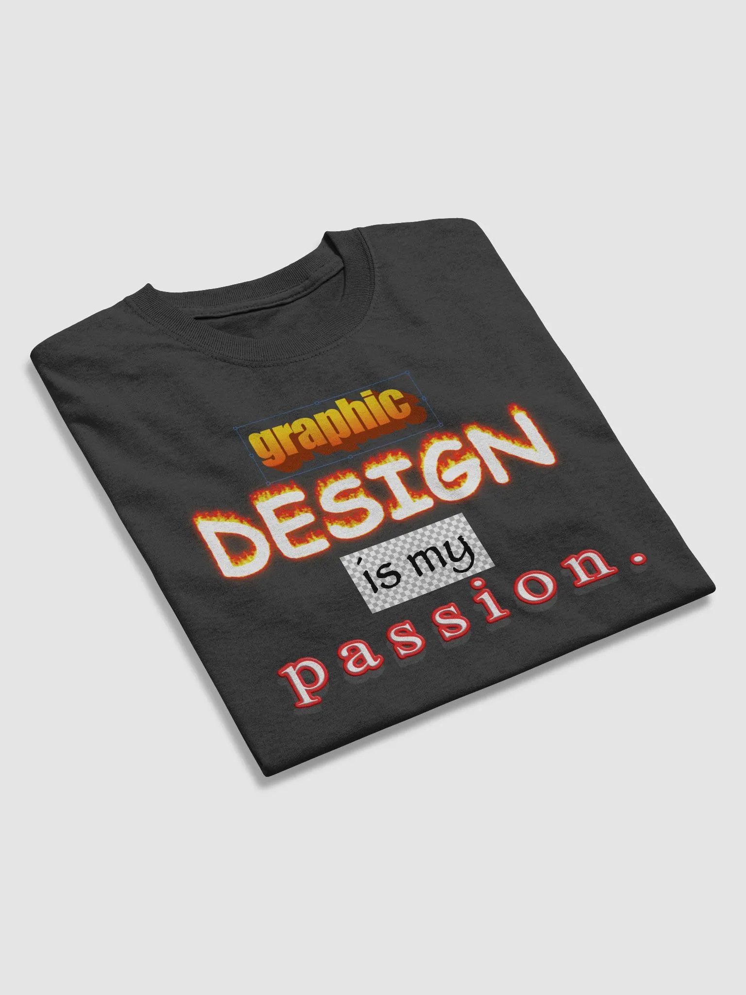 Graphic design is my passion T-shirt product image (8)