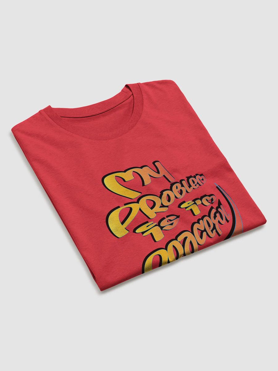My Problem Is I'm Peaceful - Graffiti - Stanley/Stella Organic Cotton T-Shirt product image (3)