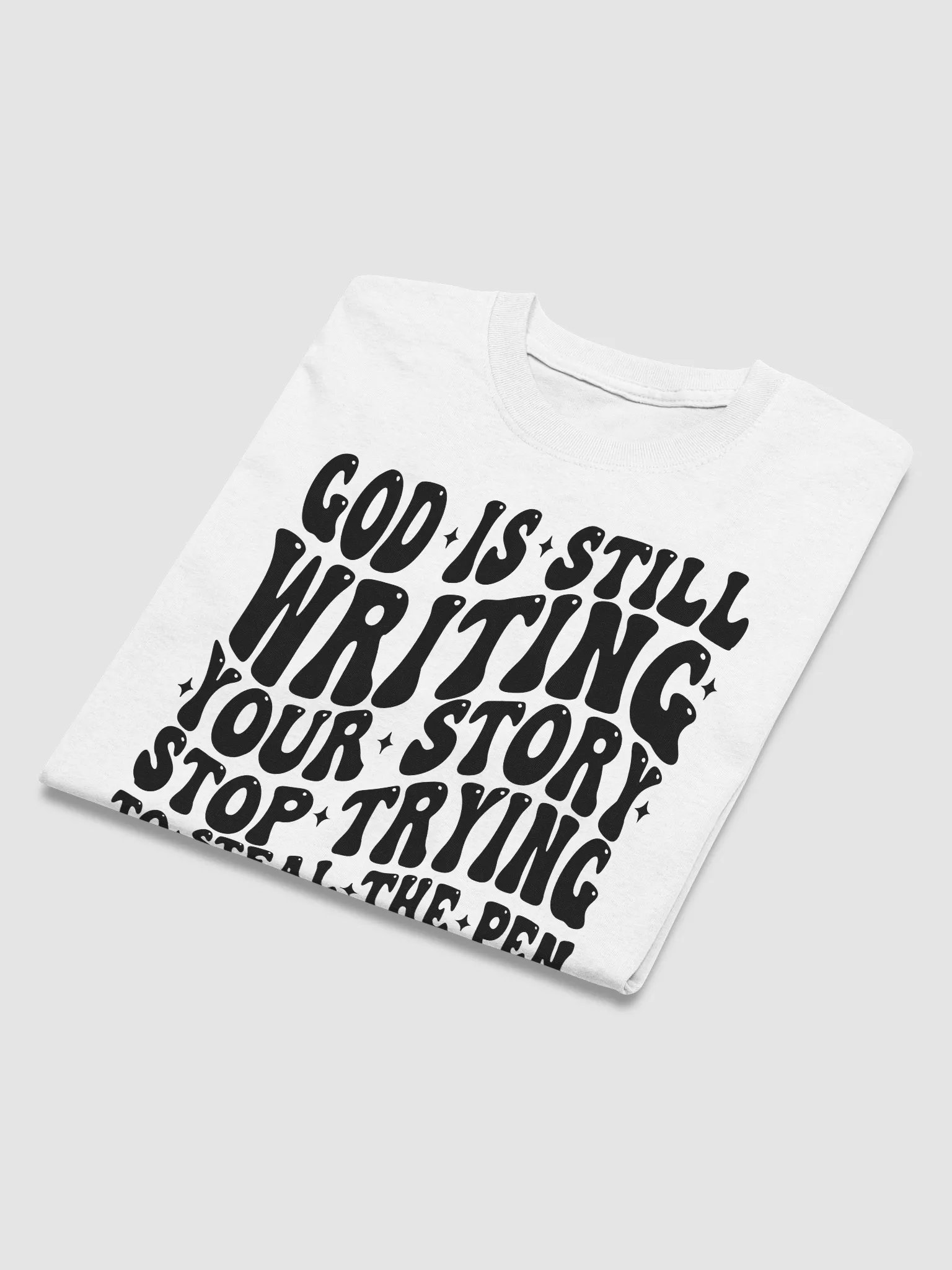 GOD IS STILL WRITING YOUR STORY T-SHIRT product image (43)