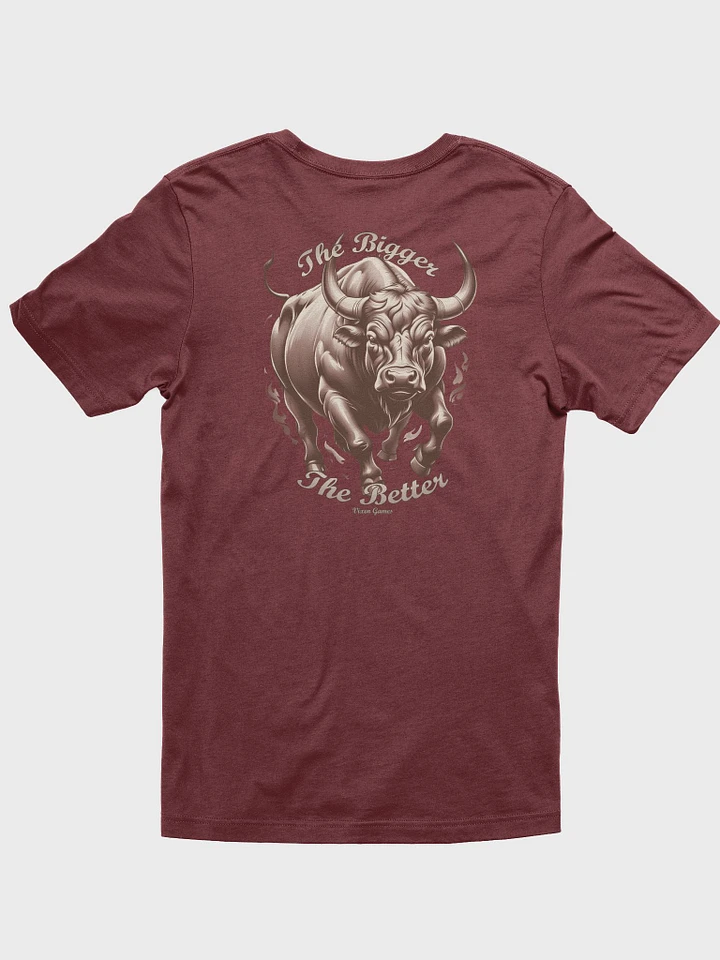 The Bigger The Better Bull back print T-shirt product image (14)