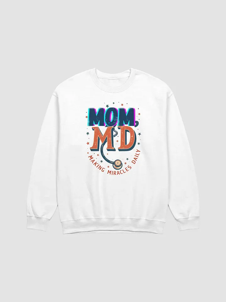 MOM, MD, Miracle Maker Crewneck Sweatshirt product image (6)