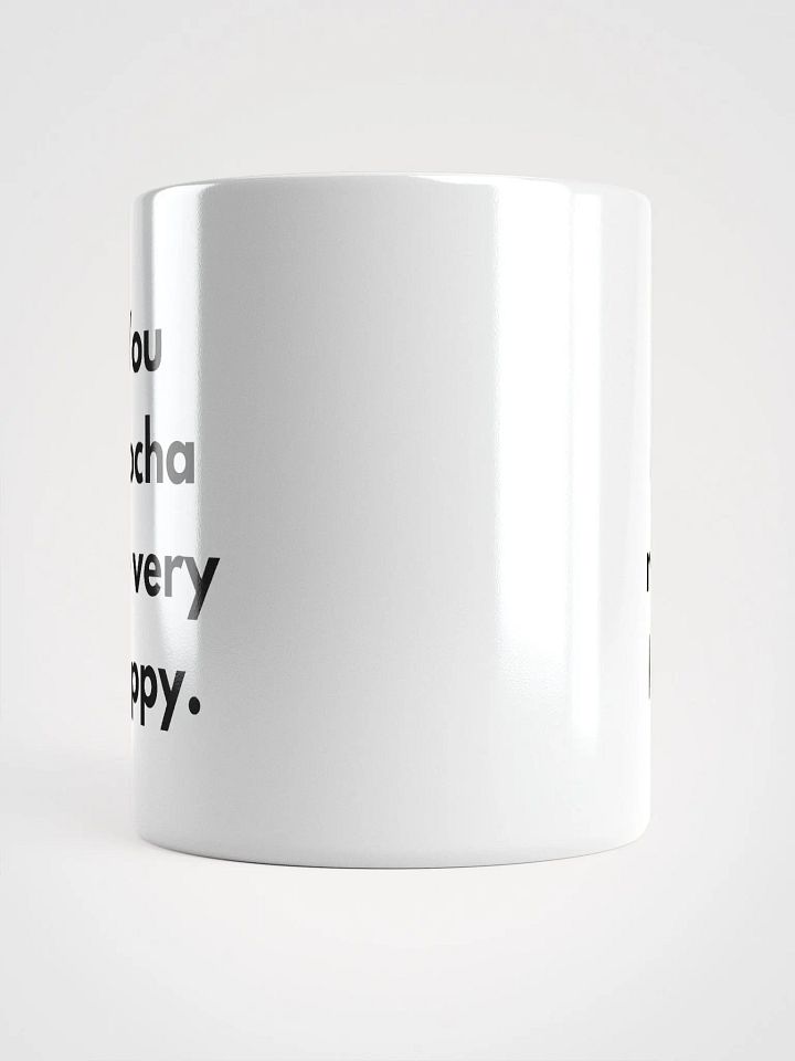 You Mocha Me Happy Mug product image (5)