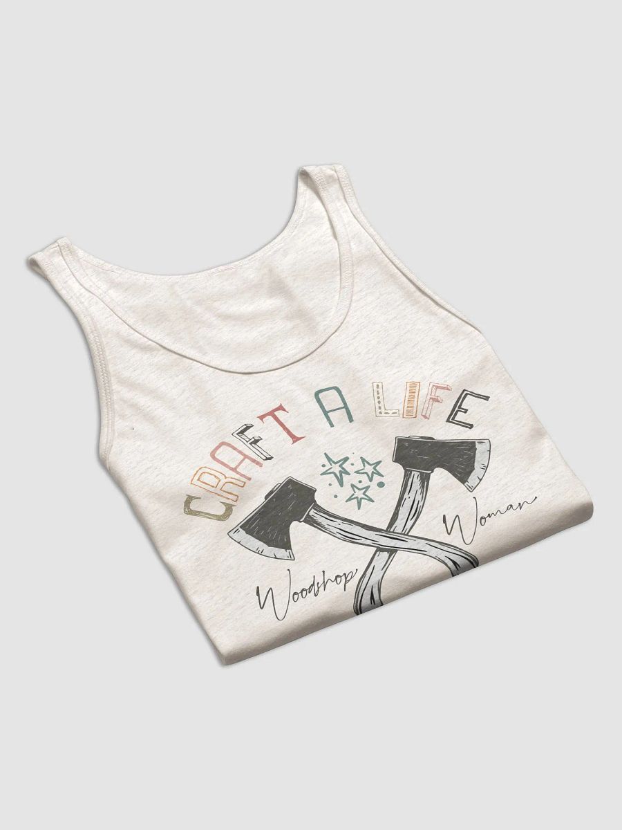 Craft A Life You Love-WW Tank-Oatmeal product image (5)