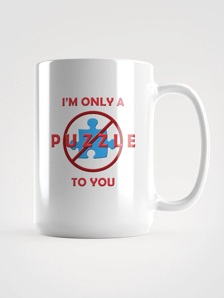 Only a Puzzle to You Mug product image (1)