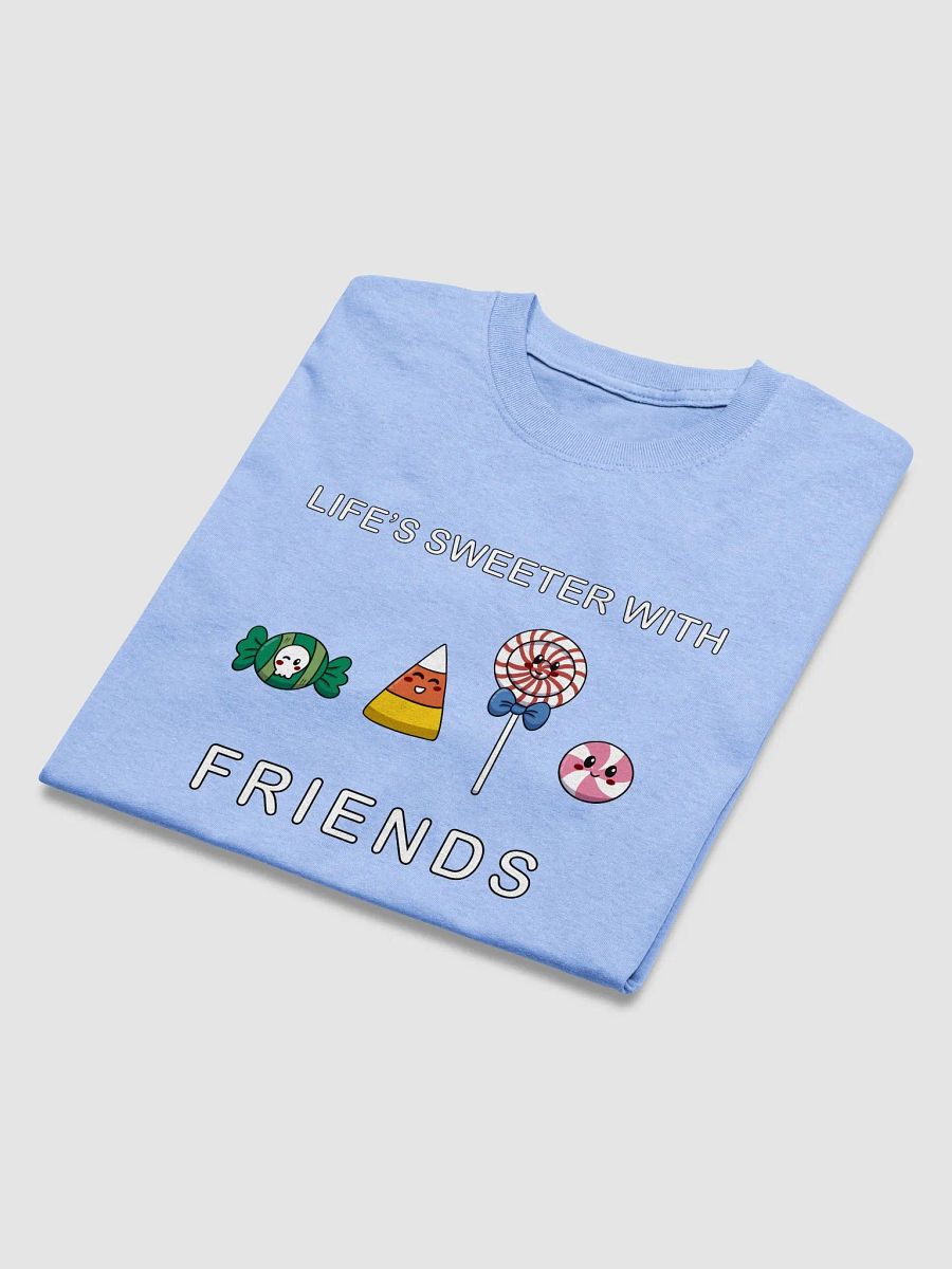 Life's Sweeter With Friends T-Shirt product image (6)