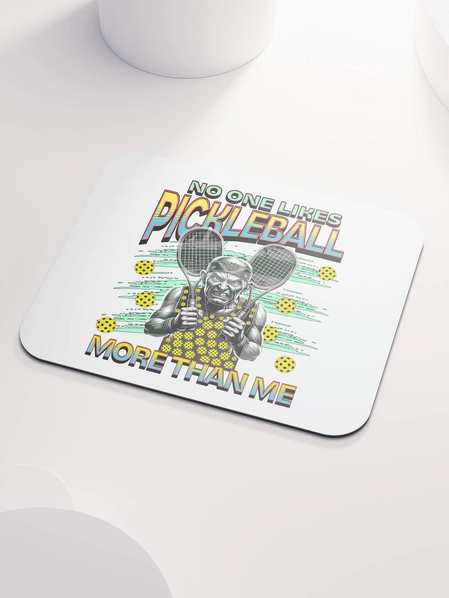No One Likes Pickleball More Than Me Power Mouse Pad product image (3)