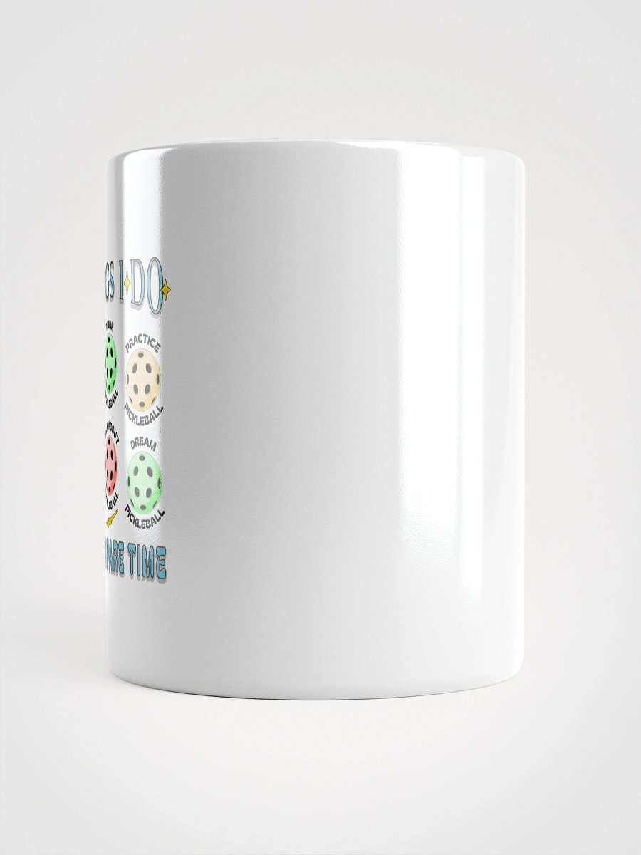 Things I Do In My Spare Time Pickleball Passion Mug product image (12)
