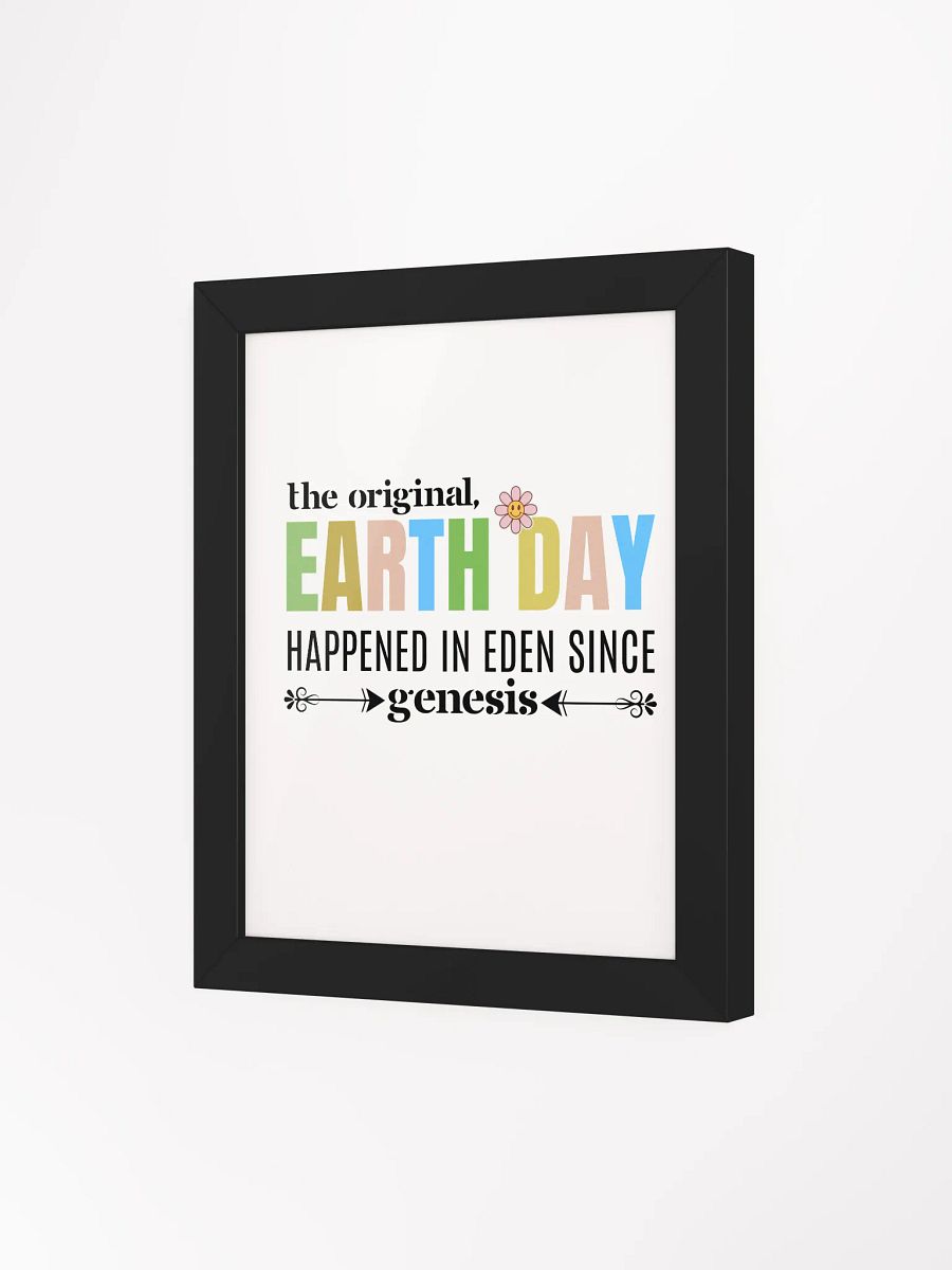 The Original Earth day Happened In Eden Since Genesis, Funny Wood Framed Poster product image (3)