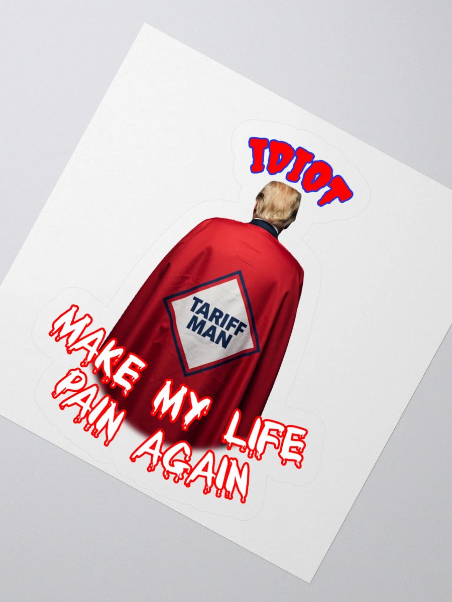 IDIOT TARIFF MAN Satirical Sticker product image (6)
