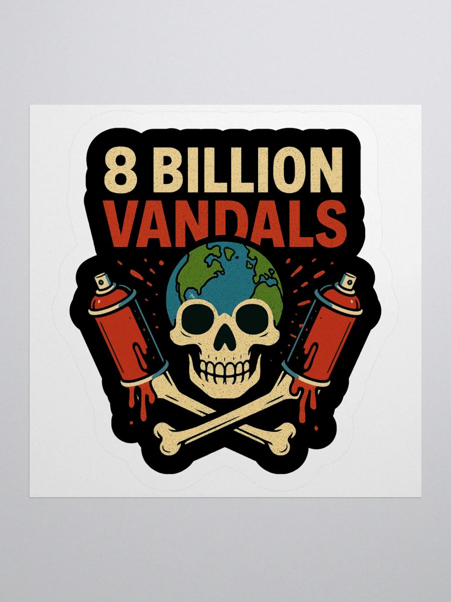 8 Billion Vandals Sticker product image (1)