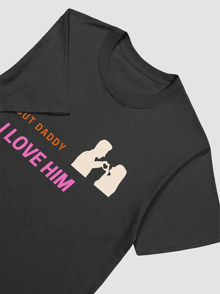 But Daddy I Love Him Unisex T-Shirt V13 product image (2)