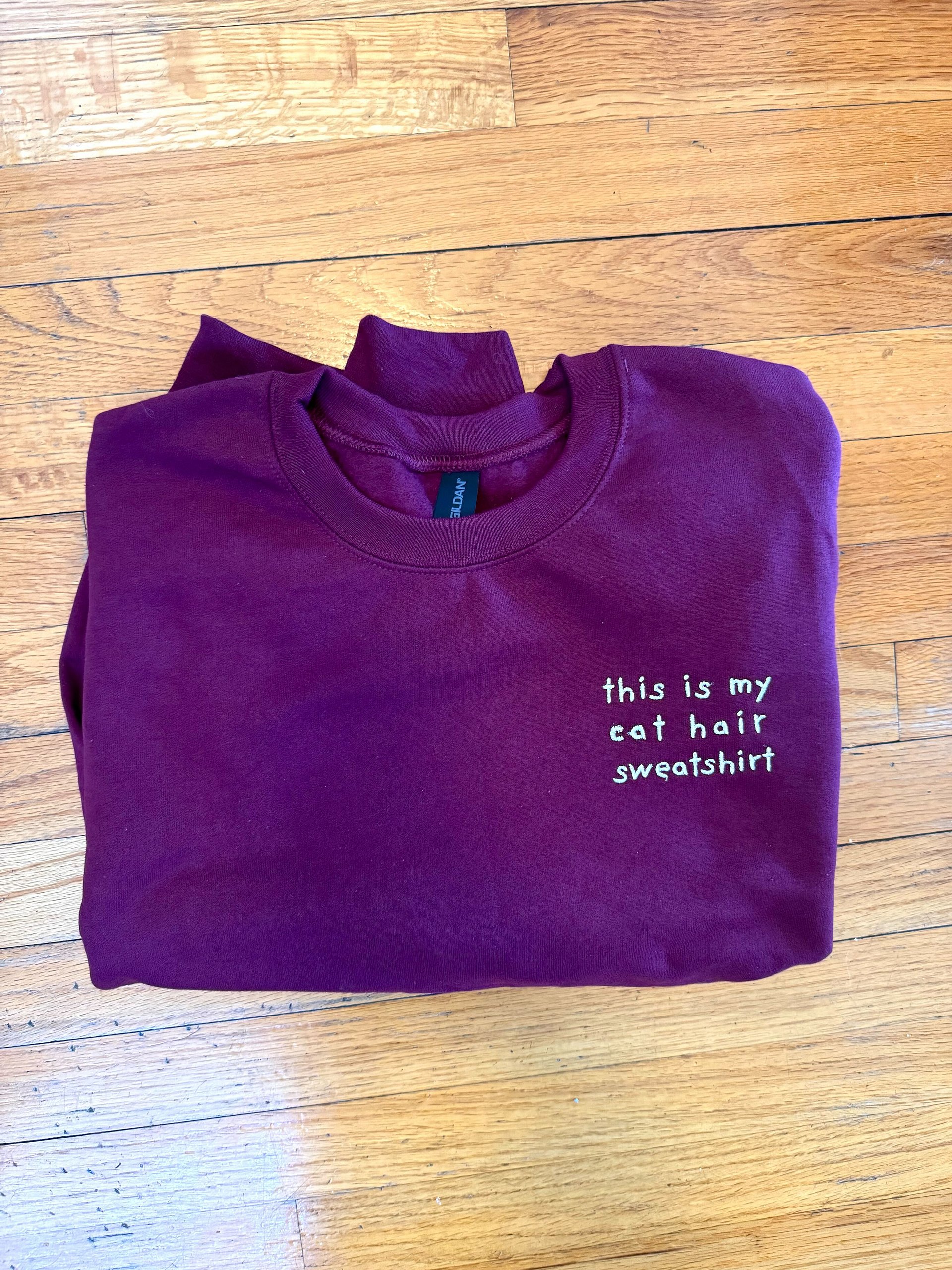 This is my cat hair sweatshirt (embroidered) product image (9)