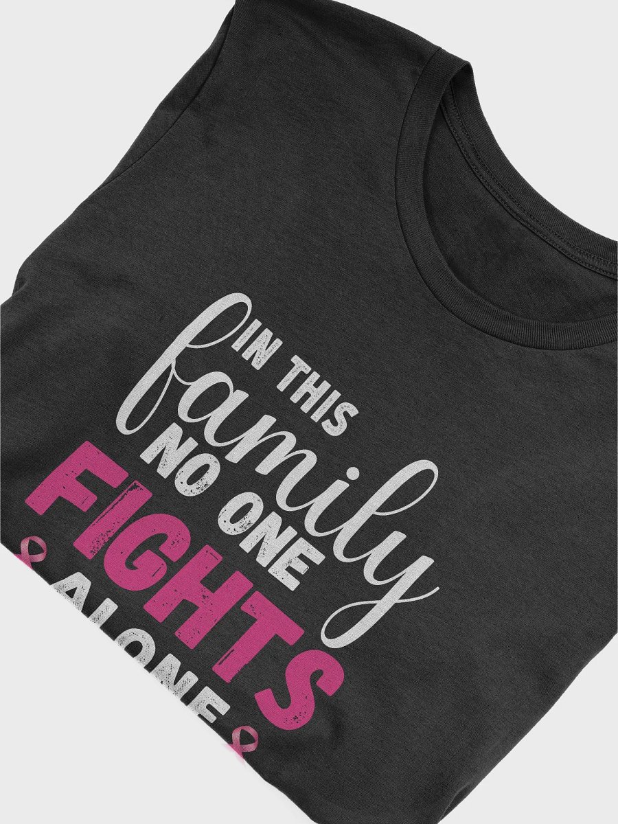 In This Family No One Fight Alone Breast Cancer Awareness T-Shirt product image (5)