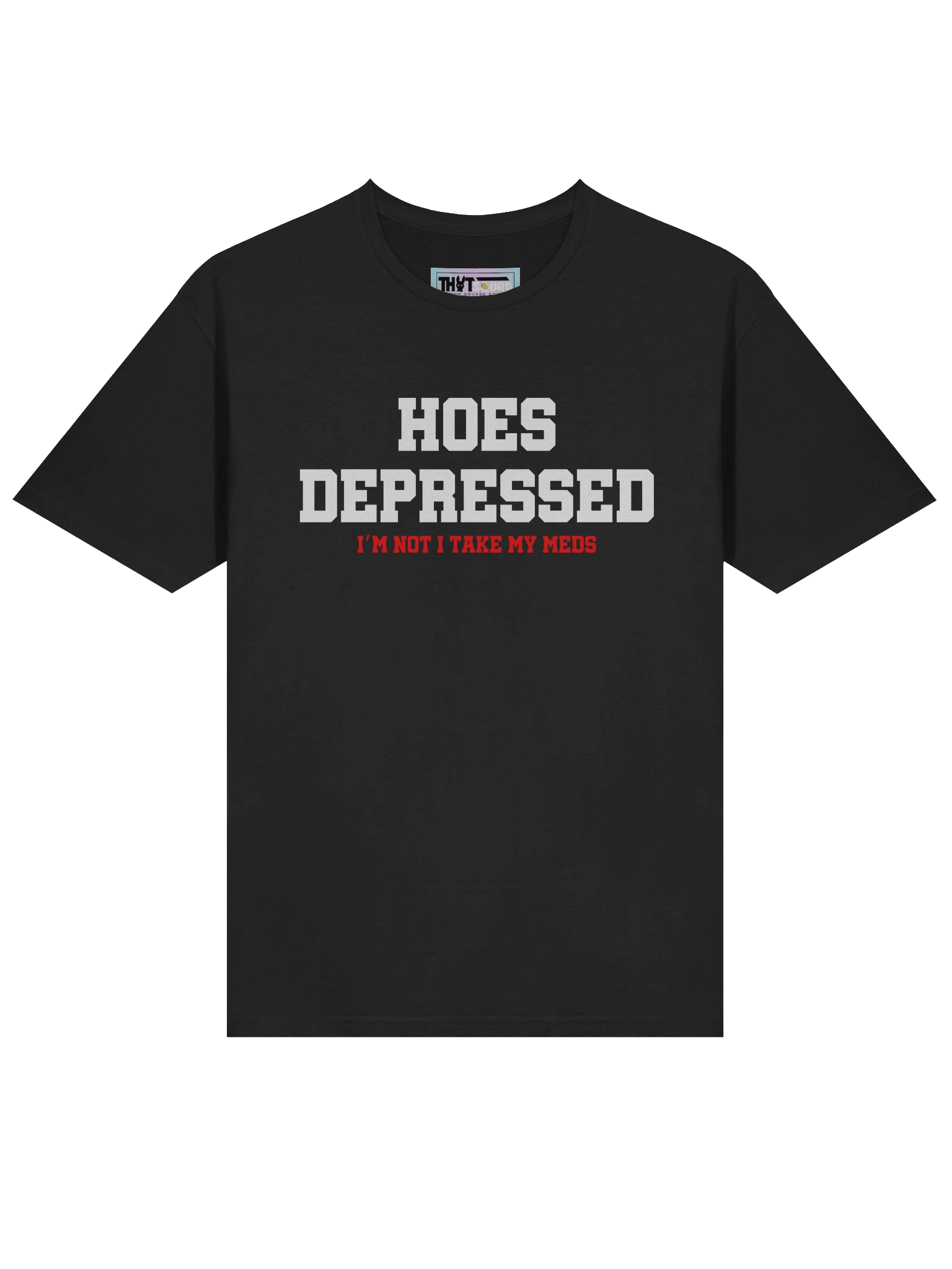 HOES DEPRESSED TSHIRT (Unisex, Black) product image (3)