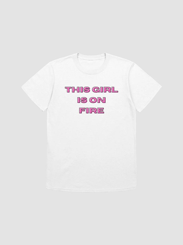 This Girl Is On Fire Women's T-Shirt V1 product image (5)