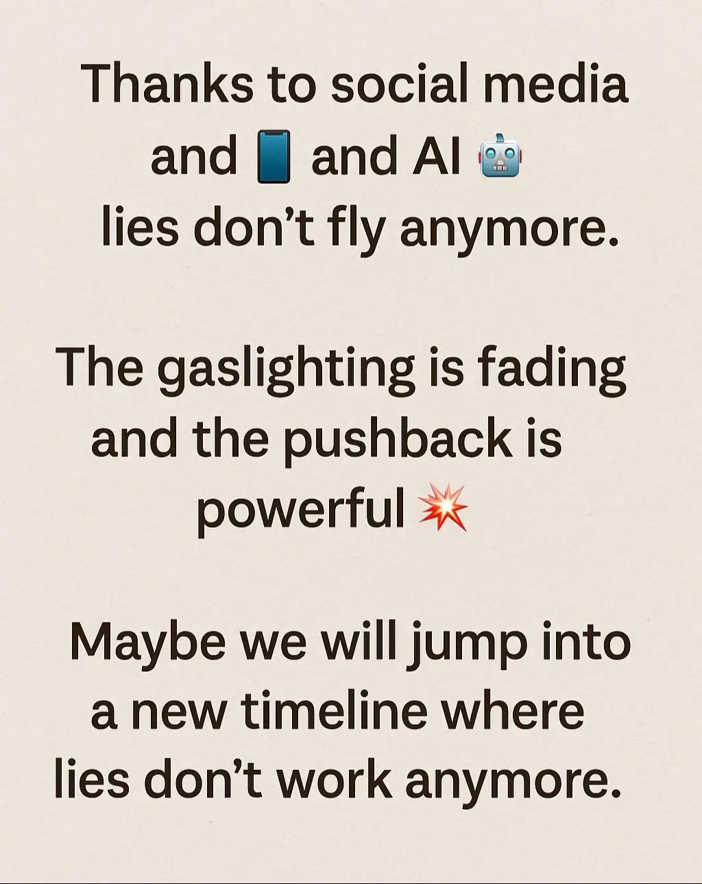 Thanks to social media receipts 📱 and AI clarity 🤖✨, the days of smooth talking gaslighters are numbered. Lies just don’t fly like they used to. There’s too many eyes, too much truth, too much ENERGY. 🔥 The pushback is powerful 💥 and the veil is lifting. Maybe, just maybe, we’re jumping timelines ⏳💫 into a world where manipulation just doesn’t stick anymore. Truth is trending. Integrity is IN. And your intuition? Unstoppable. 💖👁️‍🗨️🛡️ #NewEarthVibes #GaslightNoMore #QuantumAFpodcast #BuddhaWithBooty