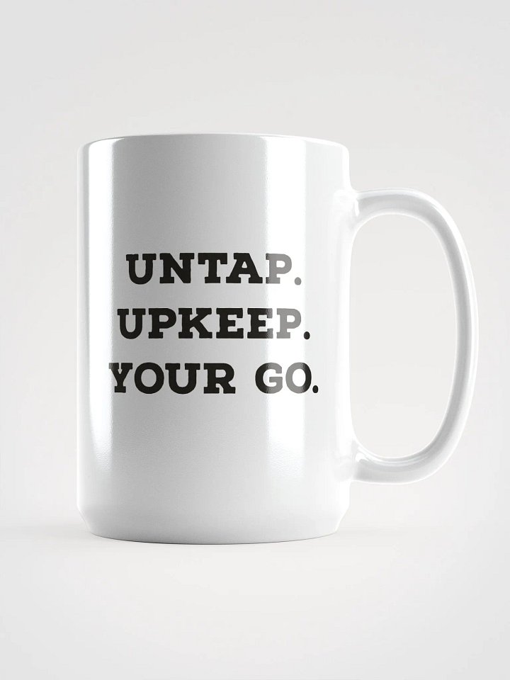 UNTAP. UPKEEP. YOUR GO. Mug product image (1)