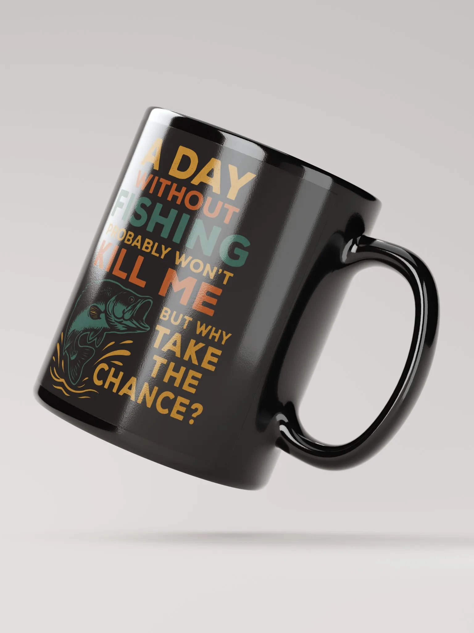 Funny Fishing Mug – Probably Won’t Kill Me | Why Take the Chance? product image (3)