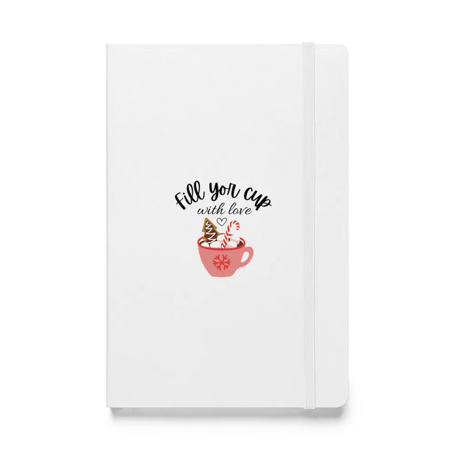 'Fill Your Cup With Love' Hardcover Notebook product image (1)